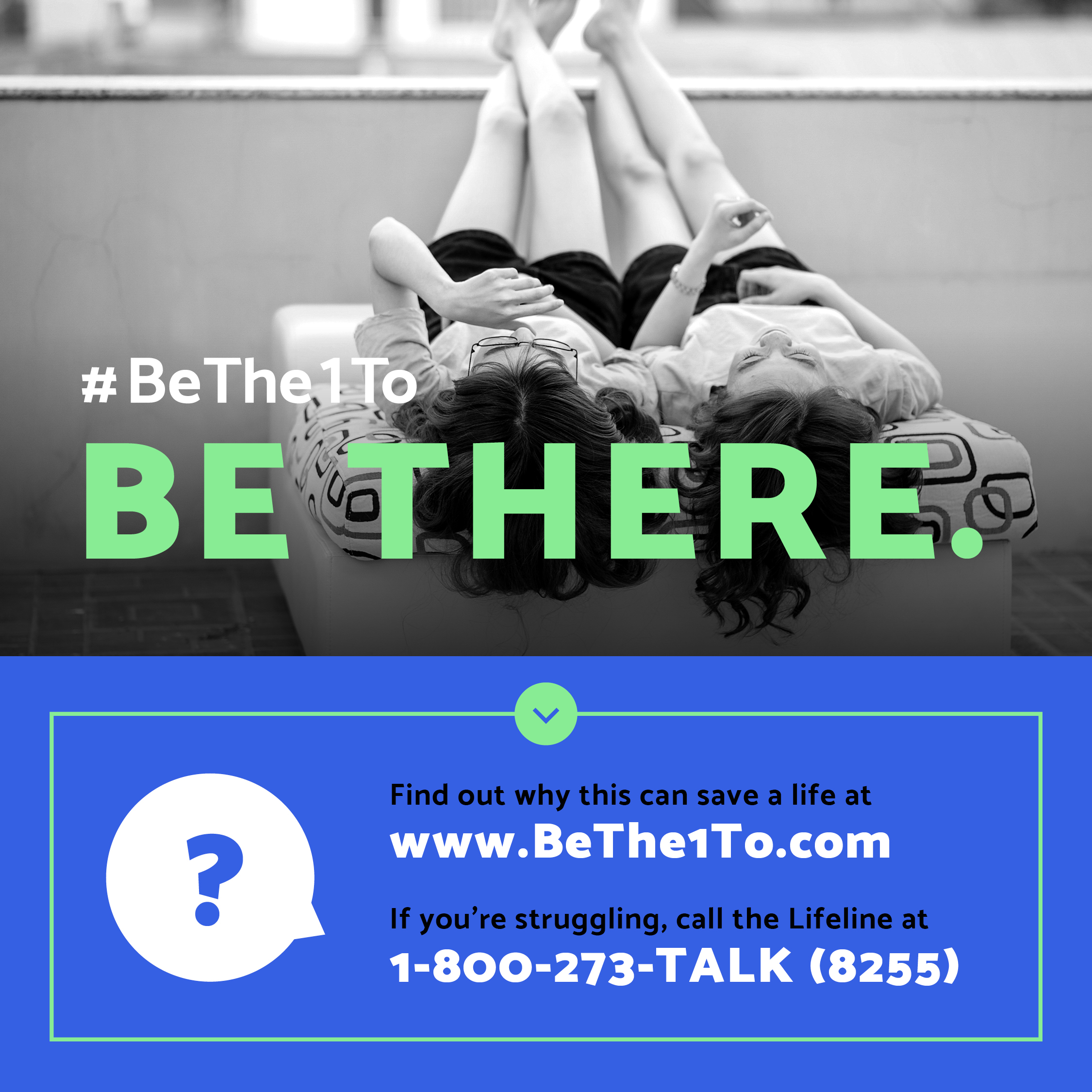 Get #BeThe1To Be There